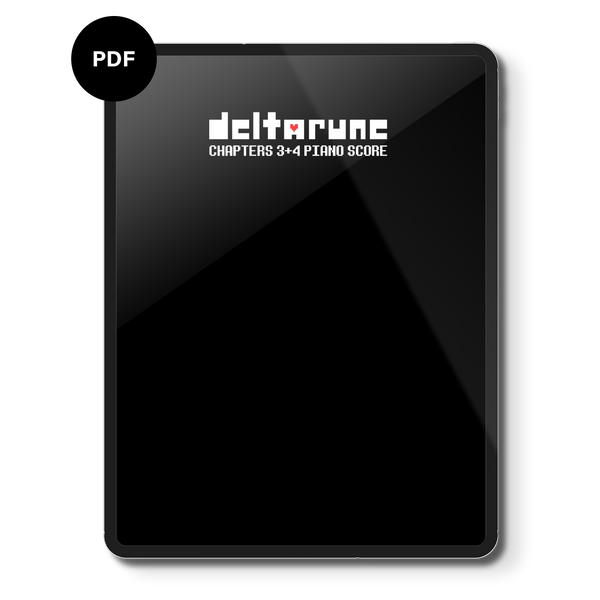 DELTARUNE Chapters 3+4 Piano Score (Digital Sheet Music)